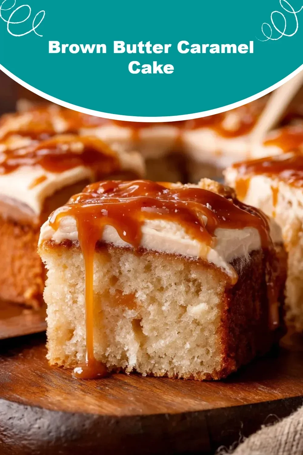 Delicious Brown Butter Caramel Cake with rich caramel drizzle on top