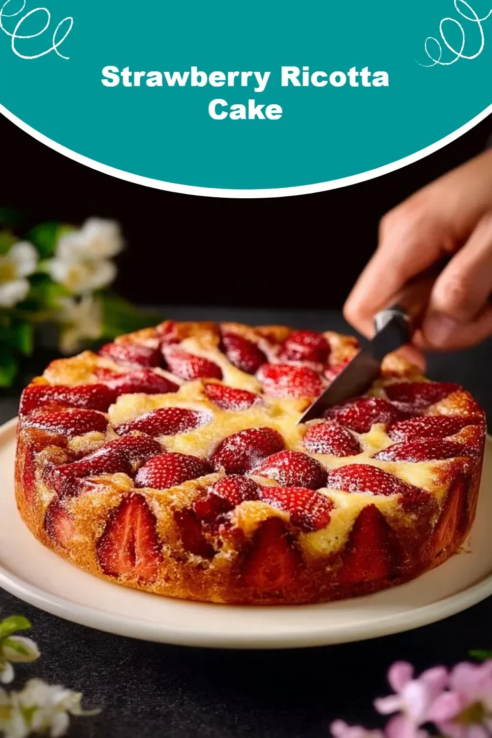 Delicious homemade Strawberry Ricotta Cake topped with fresh strawberries
